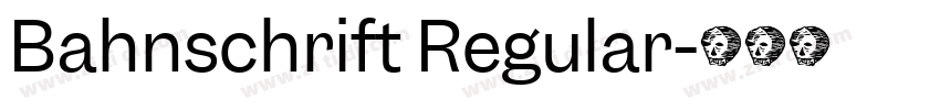 Bahnschrift Regular字体转换
